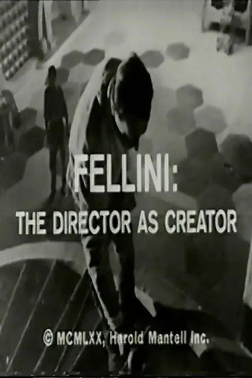 Fellini: The Director as Creator