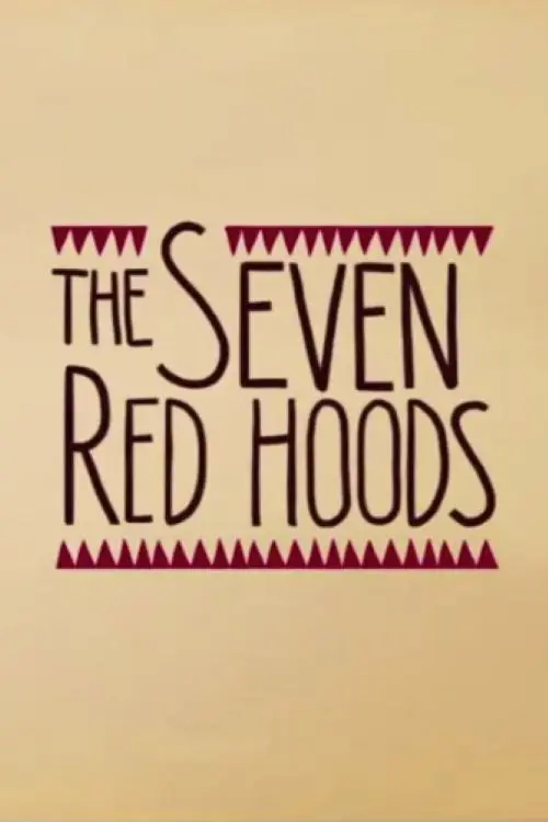 The Seven Red Hoods