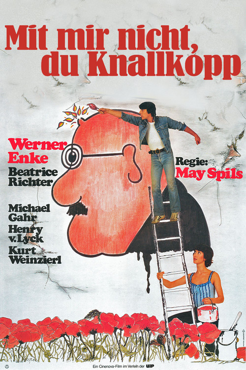 Mit mir nicht, du Knallkopp