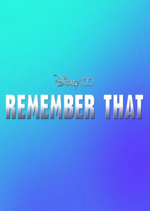 Disney 100: Remember That