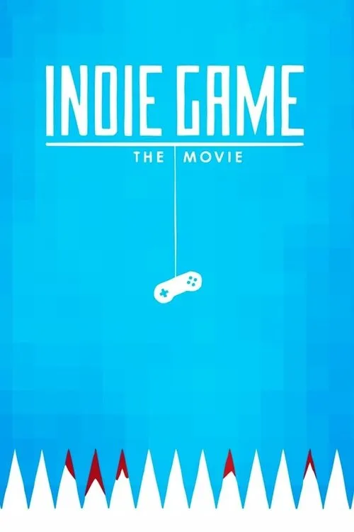 Indie Game: The Movie