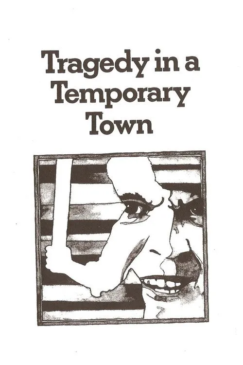 Tragedy in a Temporary Town