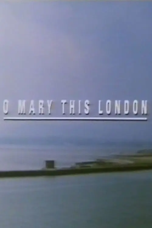 O Mary This London