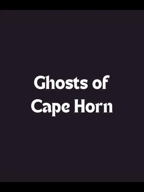 Ghosts of Cape Horn