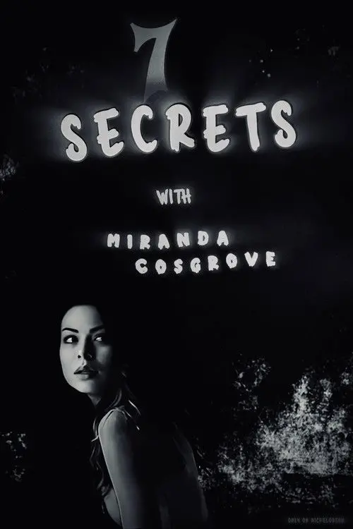 7 Secrets with Miranda Cosgrove