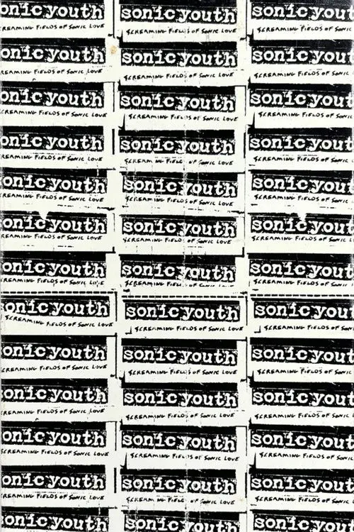 Sonic Youth: Screaming Fields of Sonic Love