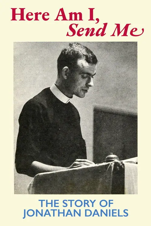 Here Am I, Send Me: The Story of Jonathan Daniels