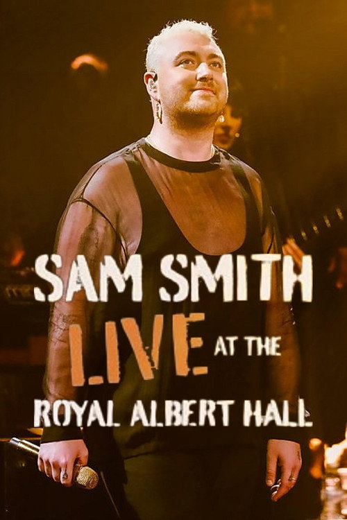 Sam Smith: Live at the Royal Albert Hall