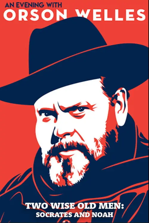 An Evening with Orson Welles: Two Wise Old Men – Socrates and Noah