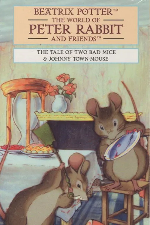 The World of Peter Rabbit and Friends: The Tale of Two Bad Mice and Johnny Town-Mouse