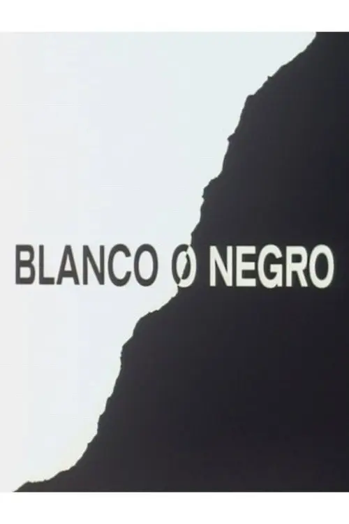 Blanco o negro