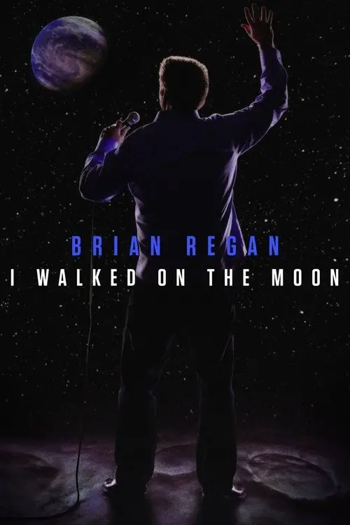 Brian Regan: I Walked on the Moon