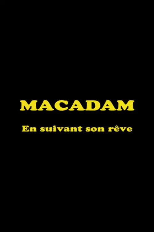 Macadam: En suivant son rêve