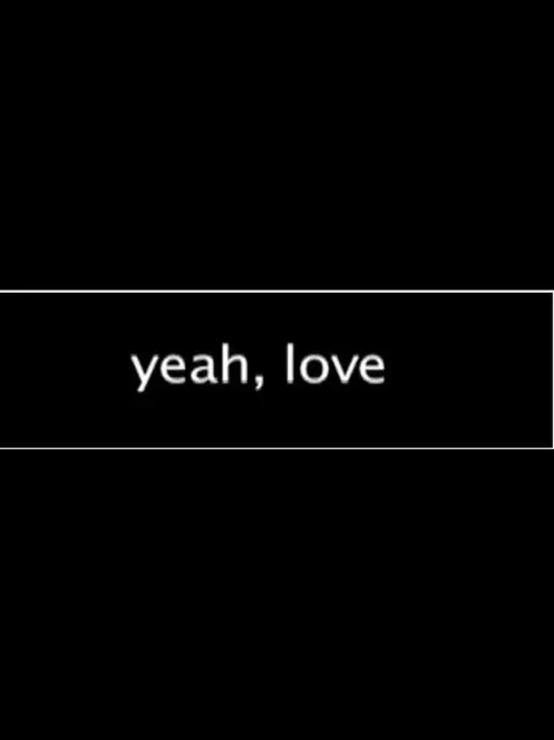 Yeah, Love