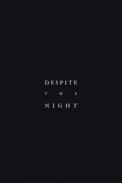 Despite the Night