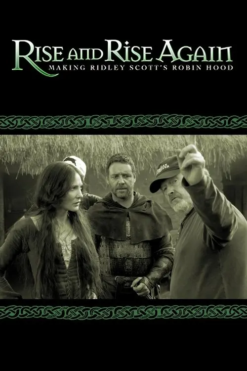 Rise and Rise Again: Making Ridley Scott's Robin Hood