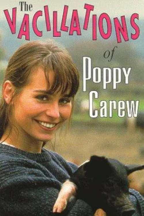 The Vacillations of Poppy Carew