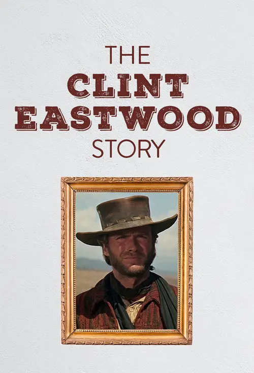 Die Clint Eastwood Story