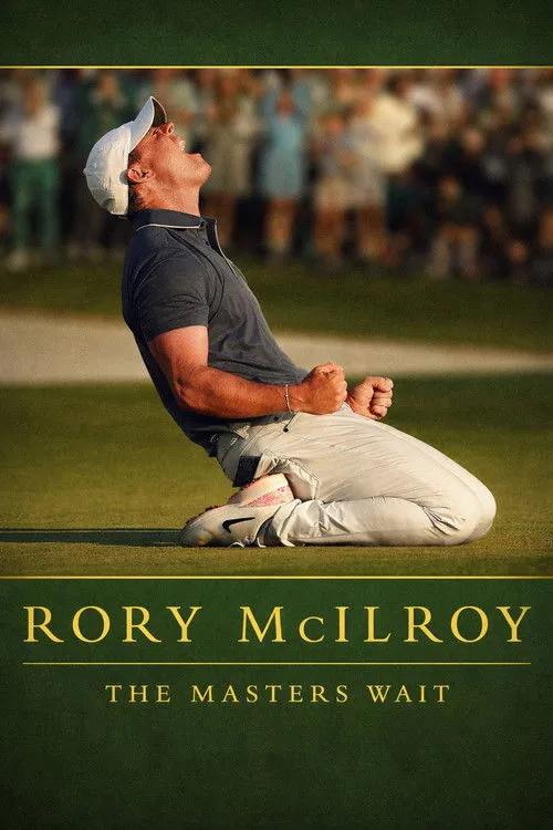 Rory McIlroy: The Masters Wait