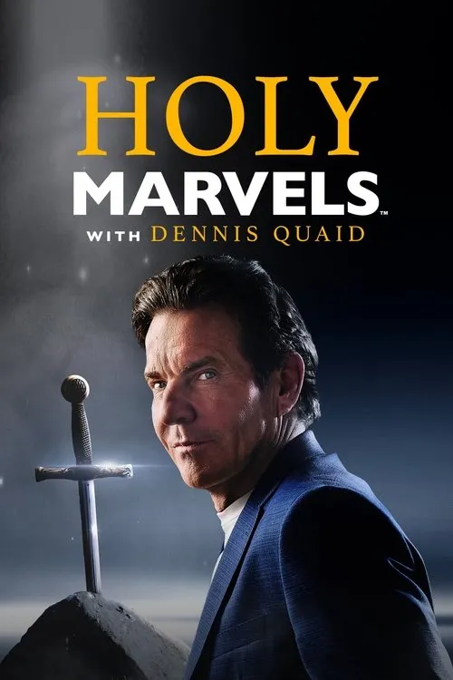 Holy Marvels with Dennis Quaid