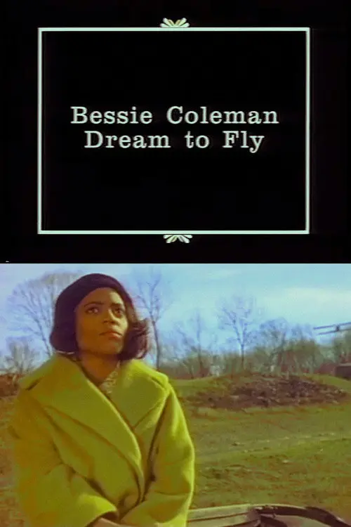 Bessie Coleman: Dream to Fly