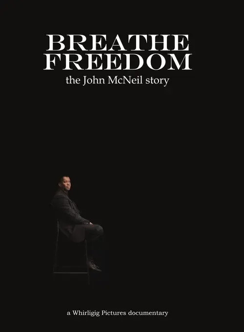 Breathe Freedom: the John McNeil story