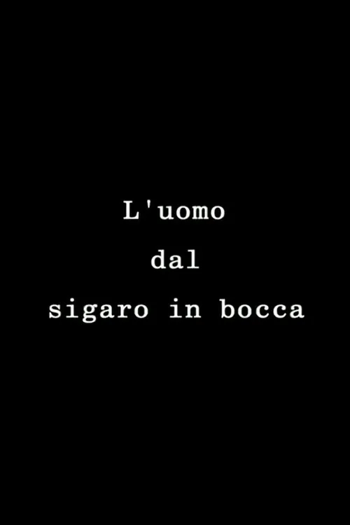 The Man with the Cigar in His Mouth