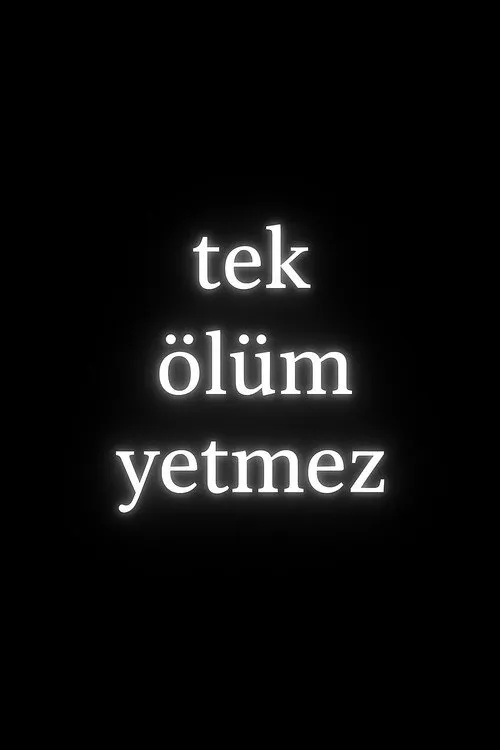 Tek Ölüm Yetmez