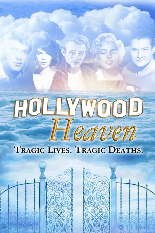 Hollywood Heaven: Tragic Lives, Tragic Deaths