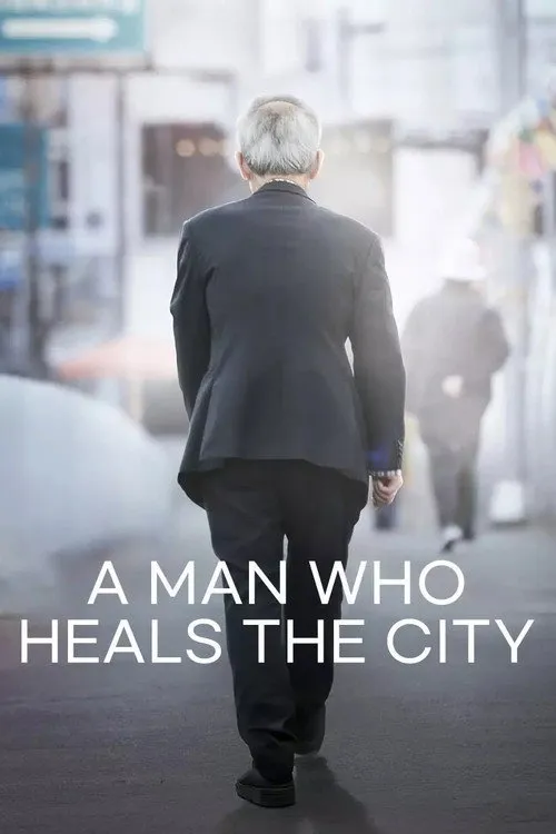 A Man Who Heals the City