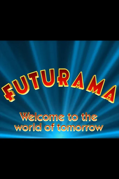 Futurama: Welcome to the World of Tomorrow