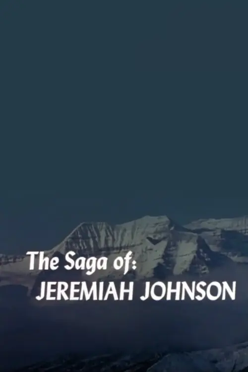 The Saga of Jeremiah Johnson