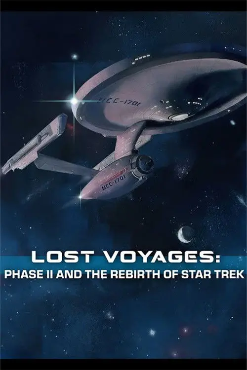 Lost Voyages: Phase II and the Rebirth of Star Trek
