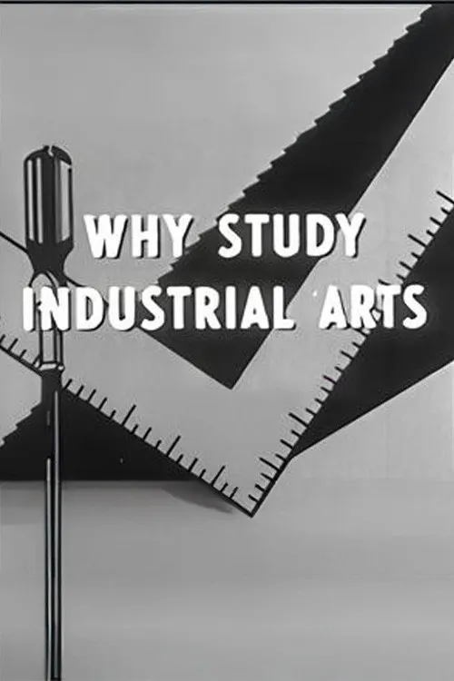 Why Study Industrial Arts