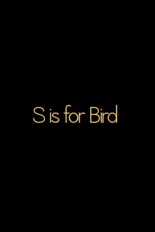 S is for BIRD