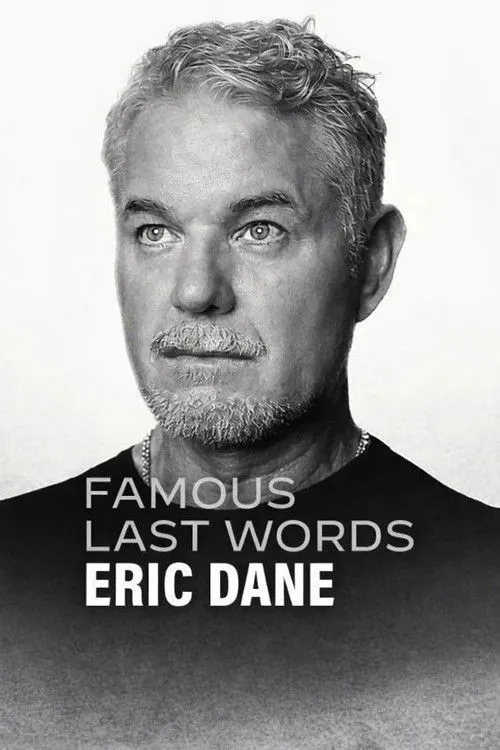 Famous Last Words: Eric Dane