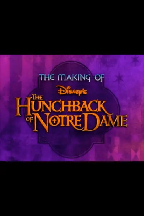 The Making of Disney's The Hunchback of Notre Dame