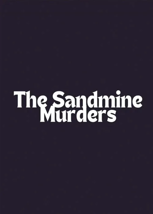 The Sandmine Murders