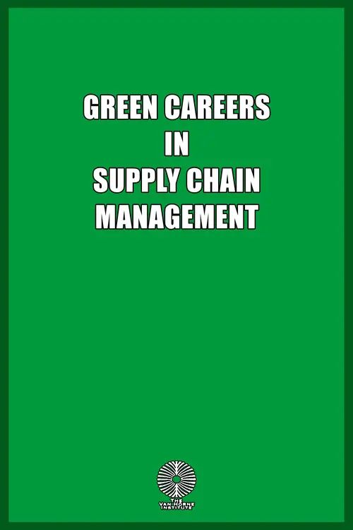Green Careers in Supply Chain Management