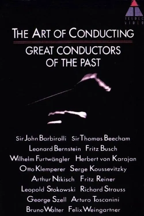 The Art of Conducting: Great Conductors of the Past