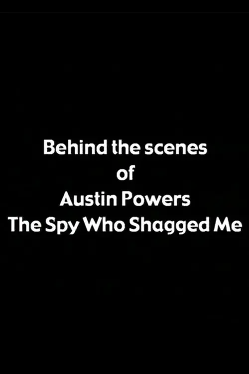 Behind the Scenes of 'Austin Powers: The Spy Who Shagged Me'