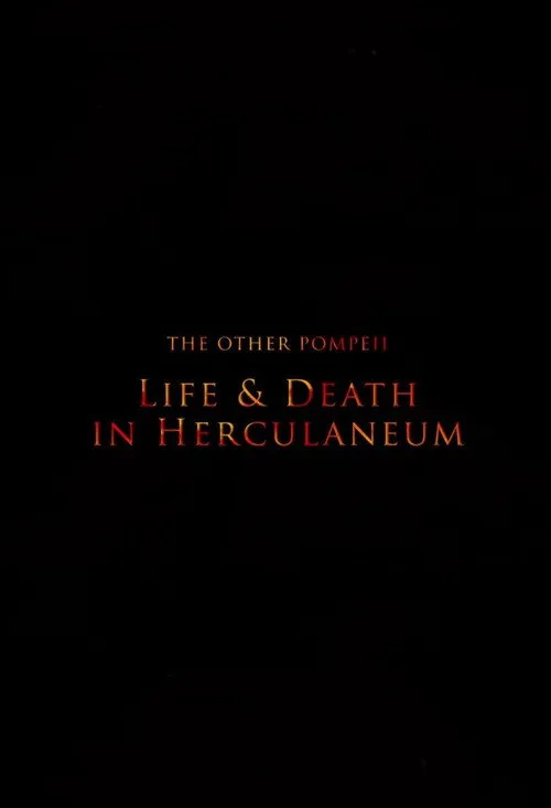 The Other Pompeii: Life & Death in Herculaneum