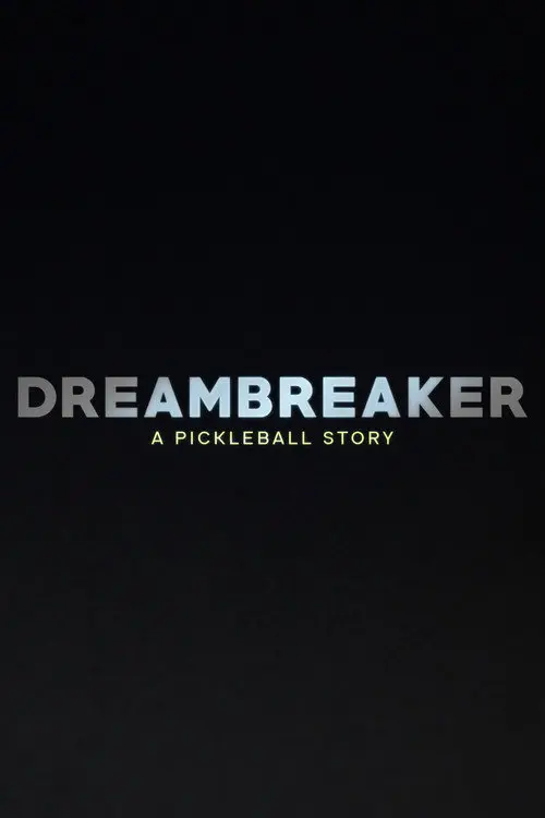 Dreambreaker: A Pickleball Story