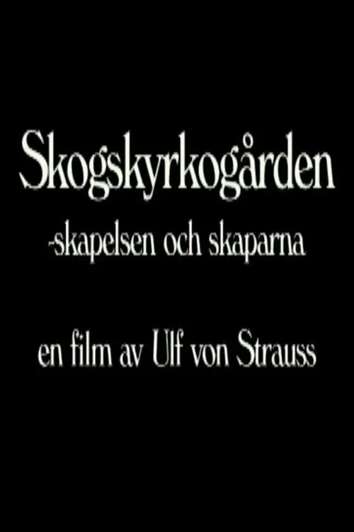 Skogskyrkogården - Skapelsen och skaparna