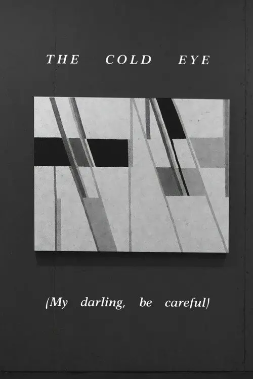 The Cold Eye (My Darling, Be Careful)