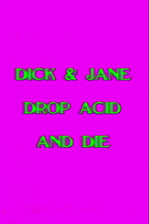 Dick and Jane Drop Acid and Die