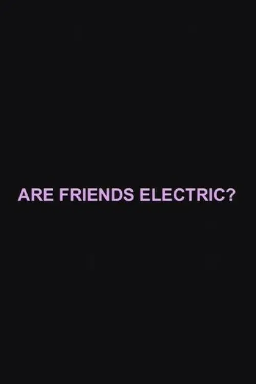 Are Friends Electric?