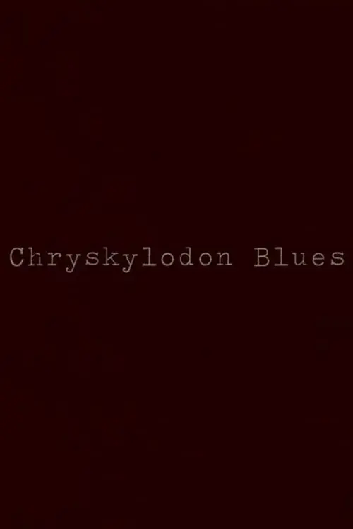 Chryskylodon Blues
