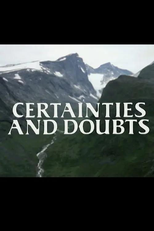 Certainties and Doubts