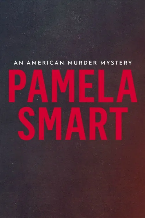 Pamela Smart: An American Murder Mystery